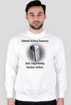 Kawał dobrej kamery - bluza