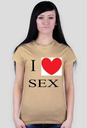 i love sex