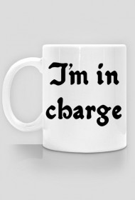 I'm in charge