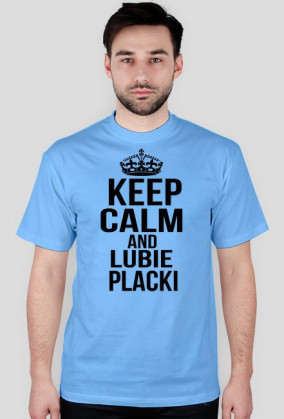 Keep Calm And Lubie Placki - Bluzka