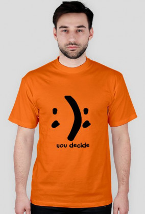 you decide.: happy or sad