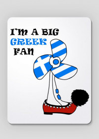 Podkładka pod mysz I'm a big Greek fan