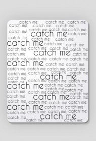 PODKŁADKA pod myszkę " Złap mnie "