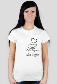 Life Begins After Coffe