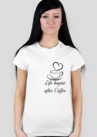 Life Begins After Coffe