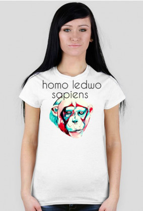 Homo ledwo sapiens koszulka damska
