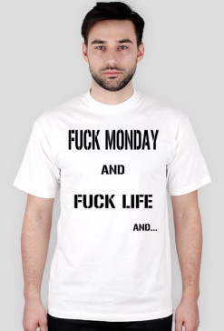 FUCK MONDAY T-SHIRT