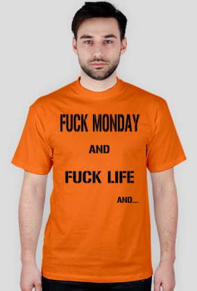 FUCK MONDAY T-SHIRT