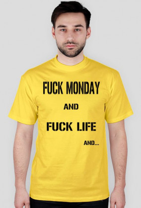 FUCK MONDAY T-SHIRT