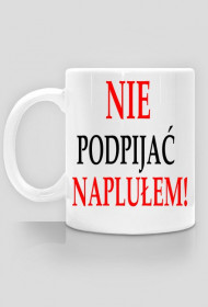 Nie podpijać.,,