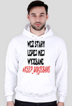 BLUZA Z KAPTUREM KEEP WYJEBANE