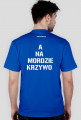 KOSZULKA "NA KOSZULCE "PROSTO" A NA MORDZIE KRZYWO"