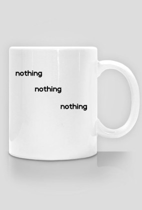 nothing