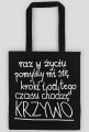 TORBA EKO "Raz w życiu pomyliły mi się kroki i od tego czasu chodzę krzywo"