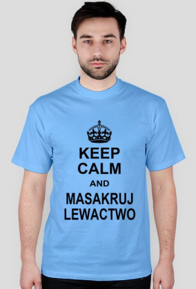 Masakruj lewactwo!