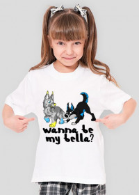 Koszulka "Wanna Be My Bella?" | wiele kolorów | Dziewczynka
