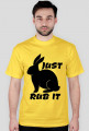 JUST RUB IT