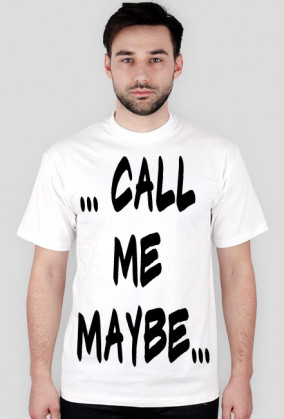 T-shirt "CALL ME MAYBE"