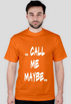 T-shirt "CALL ME MAYBE"