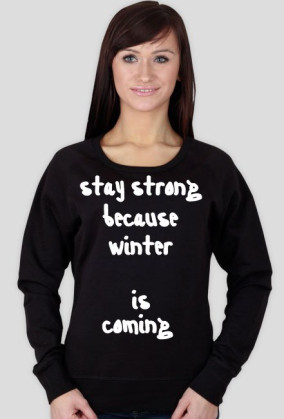 Bluza damska "winter is coming..."