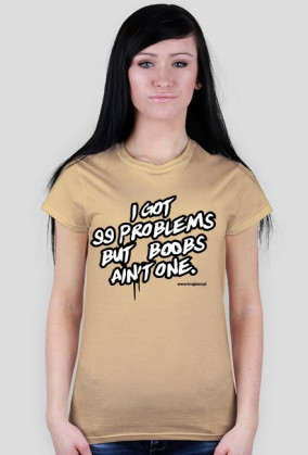 BLUZKA - I GOT 99 PROBLEMS BUT BOOBS AIN'T ONE