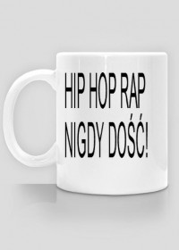hip hop rap nigdy dość