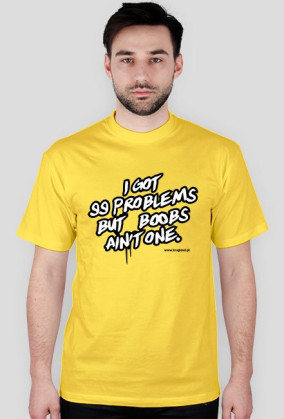 KOSZULKA - I GOT 99 PROBLEMS BUT BOOBS AIN'T ONE