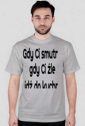 Gdy Ci smutno !