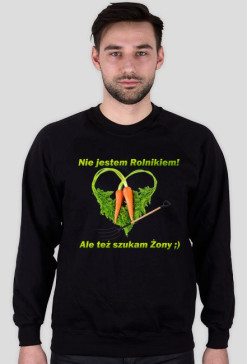Bluza Nie jestem Rolnikiem! Ale też szukam Żony ;)
