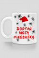 Kubek zostań moją mikojajką only4you.cupsell.pl