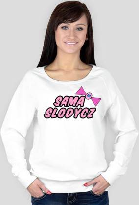 Sama Slodycz.Bluza