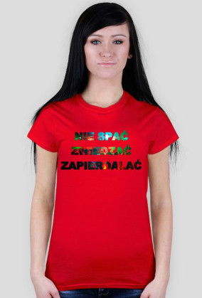 Nie spać Zwiedzać Zapierdalać