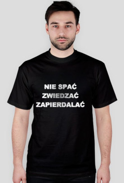 Nie spać Zwiedzać Zapierdalać