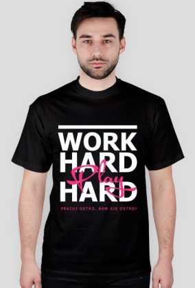 Work hard, play hard