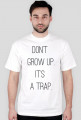 Don't grow up