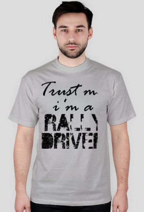 Trust me. I'm a RALLY DRIVER JM