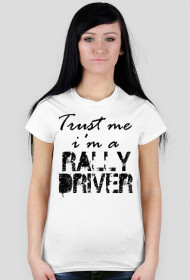 Trust me. I'm a RALLY DRIVER JK