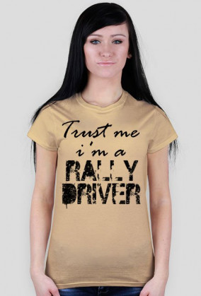 Trust me. I'm a RALLY DRIVER JK