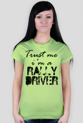 Trust me. I'm a RALLY DRIVER JK