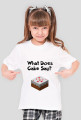 What Does Cake Say? - Koszulka