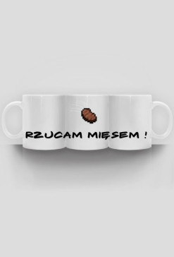 RZUCAM MIĘSEM ! - Kubki