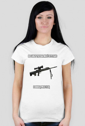 T-shirt damski ,,Do ludzi trzeba mieć dystans i dobrą precyzję"