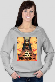 Bluza "Keep calm and love Rihanna"