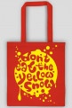 (Różne kolory!) Torba - DONT EAT YELLOW SNOW