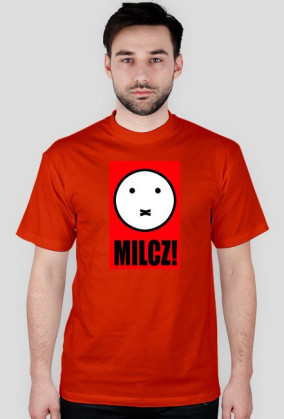Milcz!