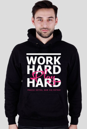 Work hard, play hard