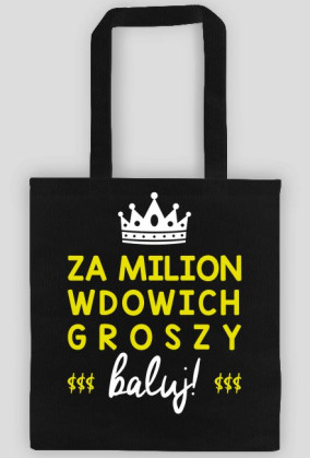Milion wdowich groszy // Czorna jak wungiel