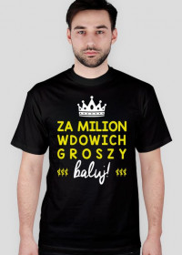 Milion wdowich groszy // Czorna jak wungiel // Męski t-shirt