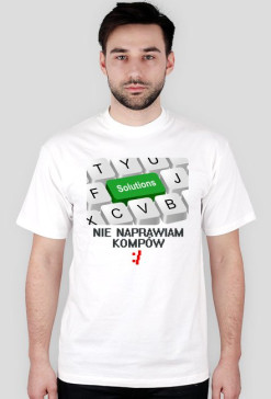 Koszulka NIE naprawiam kompów