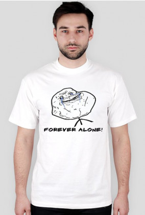 Biała Koszulka (Męska)- Forever Alone!